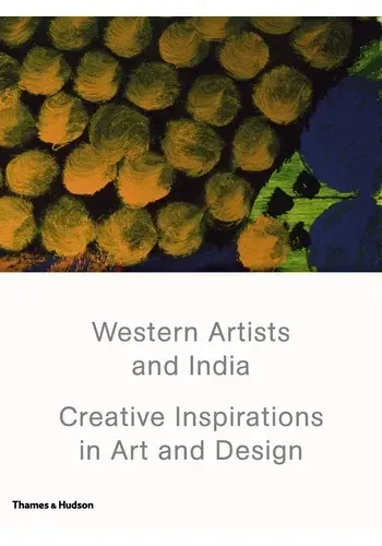 WESTERN ARTISTS AND INDIA: CREATIVE INSPIRATIONS IN ART AND