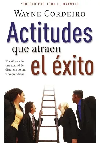 ACTITUDES QUE ATRAEN EL EXITO