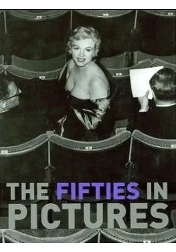 THE FIFTIES IN PICTURES