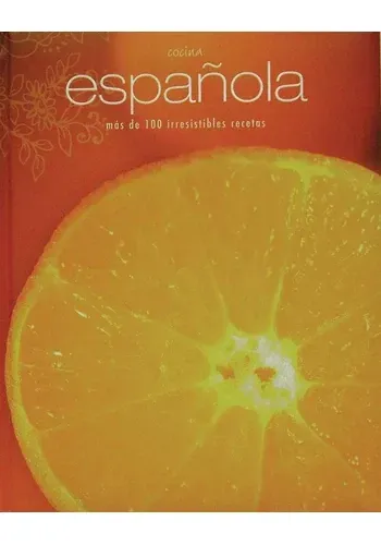 MAS DE 100 IRRESISTIBLES RECETAS - COCINA ESPAÑOLA