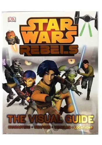 STAR WARS REBELS VISUAL GUIDE