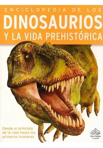384 PAGINAS - ENCICLOPEDIA DE LOS DINOSAURIOS Y LA VIDA PREH
