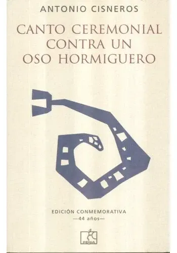 CANTO CEREMONIAL CONTRA UN OSO HORMIGUERO