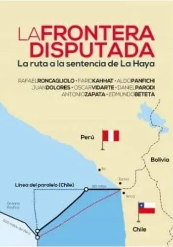 LA FRONTERA DISPUTADA. LA RUTA A LA SENTENCIA DE LA HAYA