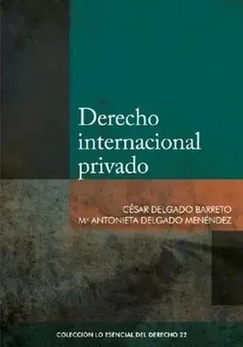 COL. ESENCIAL DEL DERECHO 22 - DERECHO INTERNACIONAL PRIVADO