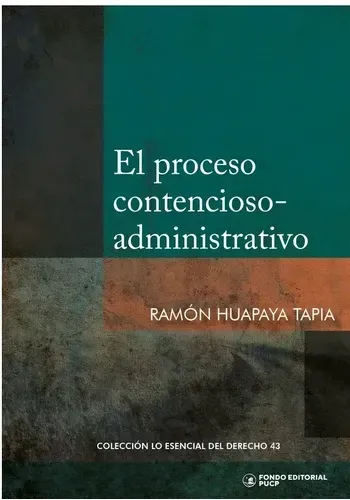 COL. ESENCIAL DEL DERECHO 43 - EL PROCESO CONTENCIOSO-ADMINISTRATIVO