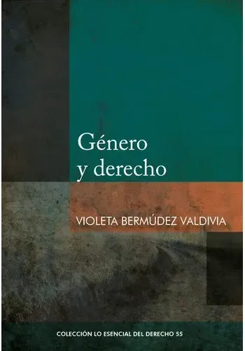 COL. ESENCIAL DEL DERECHO 55 - GENERO Y DERECHO