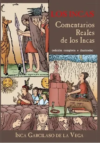 COMENTARIOS REALES DE LOS INCAS - LOS INCAS
