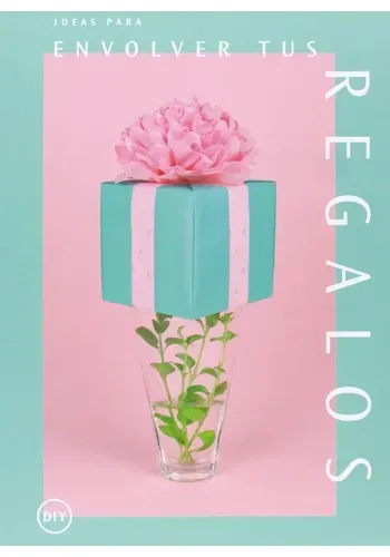 IDEAS PARA ENVOLVER TUS REGALOS