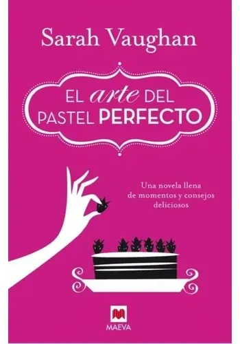 EL ARTE DEL PASTEL PERFECTO