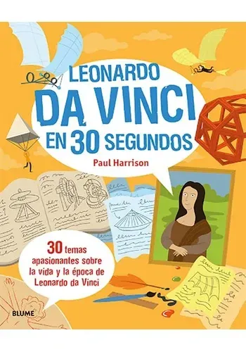 LEONARDO DA VINCI EN 30 SEGUNDOS