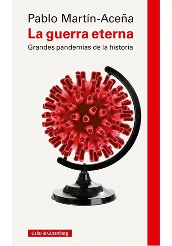 LA GUERRA ETERNA: GRANDES PANDEMIAS EN LA HISTORIA