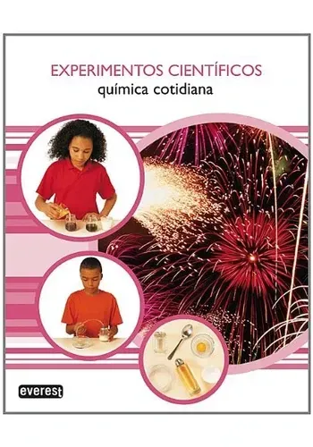 EXPERIMENTOS CIENTIFICOS. QUIMICA COTIDIANA