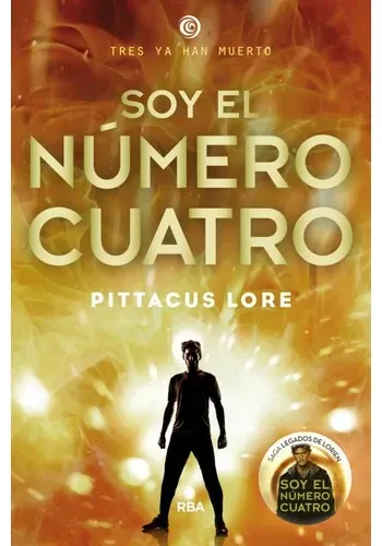 LEGADOS DE LORIEN 1. SOY EL NUMERO 4.