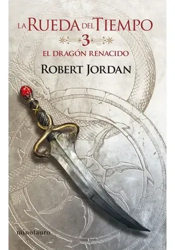 EL DRAGON RENACIDO (LA RUEDA DEL TIEMPO 3)