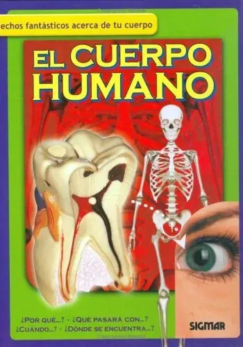 EL COMO, DONDE, CUANDO? - CUERPO HUMANO