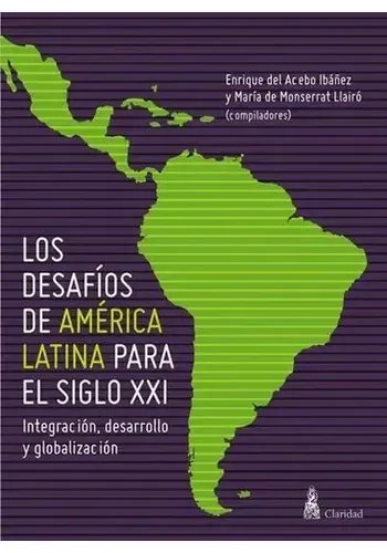 LOS DESAFIOS DE AMERICA LATINA PARA EL SIGLO XXI