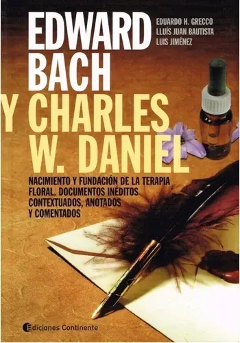 EDWARD BACH Y CHARLES W.DANIEL . NACIMIENTO Y FUNDACION DE L