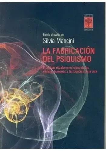 LA FABRICACION DEL PSIQUISMO