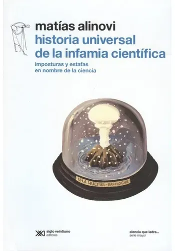 HISTORIA UNIVERSAL DE LA INFAMIA CIENTIFICA