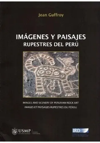 IMAGENES Y PAISAJES RUPESTRES DEL PERU