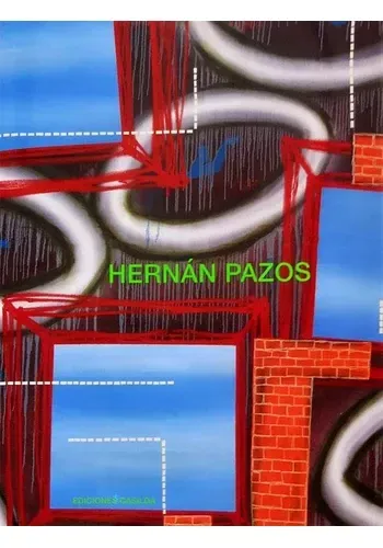 HERNAN PAZOS - PINTURAS 1980-2007
