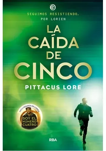 LEGADOS DE LORIEN 4. LA CAIDA DE CINCO