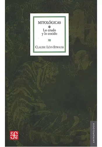 MITOLOGICAS I: LO CRUDO Y LO COCIDO