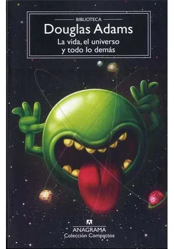 Portada de LA VIDA, EL UNIVERSO Y TODO LO DEMAS de DOUGLAS ADAMS