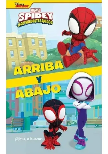 BUSCA LOS OPUESTOS - ARRIBA Y ABAJO MARVEL SPIDERMAN Y SUS AMIGOS INCREIBLES