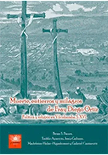 MUERTE, ENTIERROS Y MILAGROS DE FRAY DIEGO ORTIZ