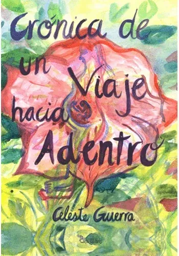 CRONICA DE UN VIAJE HACIA ADENTRO