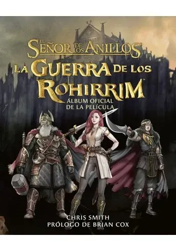 LA GUERRA DE LOS ROHIRRIM. ALBUM OFICIAL DE LA PELICULA