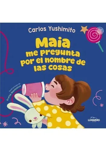 MAIA ME PREGUNTA POR EL NOMBRE DE LAS COSAS