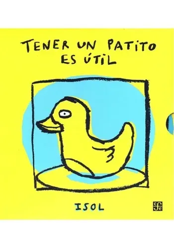 TENER UN PATITO ES UTIL