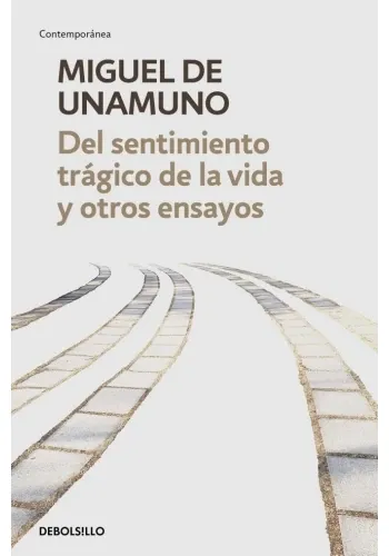 DEL SENTIMIENTO TRAGICO DE LA VIDA Y OTROS ENSAYOS