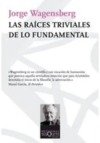 LAS RAICES TRIVIALES DE LO FUNDAMENTAL