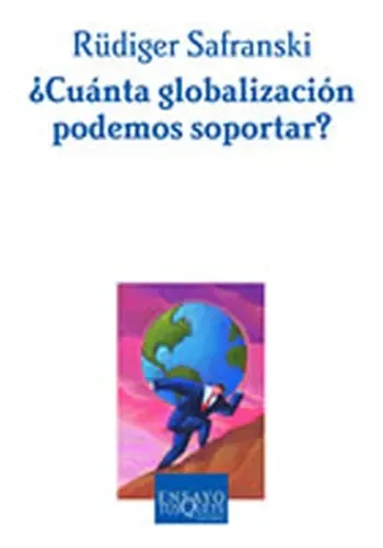 ¿CUANTA GLOBALIZACION PODEMOS SOPORTAR?