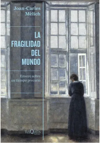 LA FRAGILIDAD DEL MUNDO