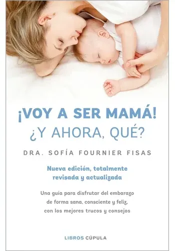 ¡VOY A SER MAMA! ¿Y AHORA QUE?