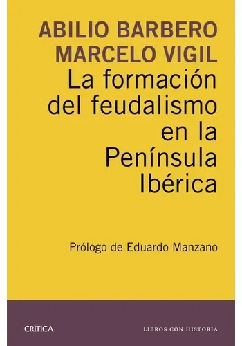 LA FORMACION DEL FEUDALISMO EN LA PENINSULA IBERICA