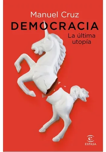 DEMOCRACIA. LA ULTIMA UTOPIA