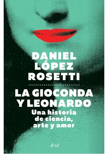 LA GIOCONDA Y LEONARDO
