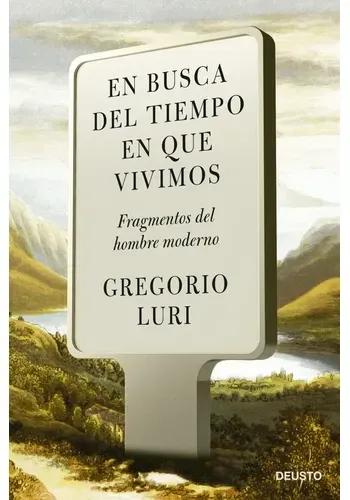 EN BUSCA DEL TIEMPO EN QUE VIVIMOS