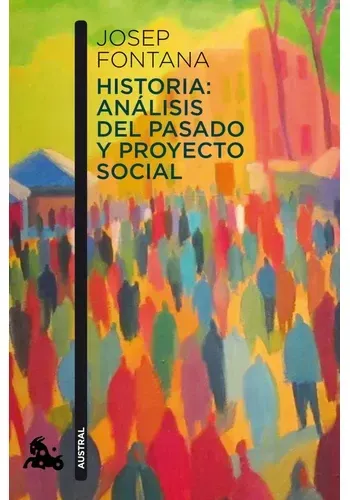 HISTORIA: ANALISIS DEL PASADO Y PROYECTO SOCIAL