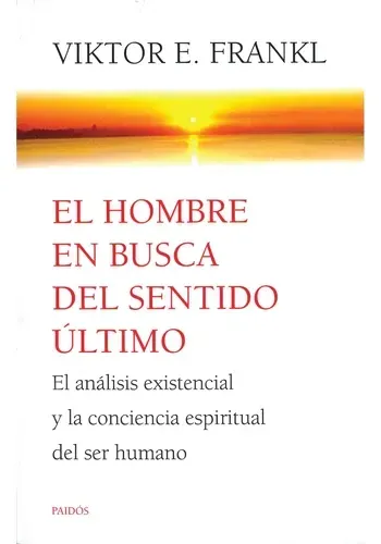 EL HOMBRE EN BUSCA DEL SENTIDO ULTIMO