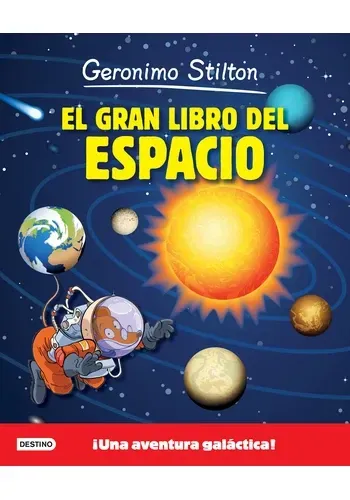 GERONIMO STILTON. EL GRAN LIBRO DEL ESPACIO