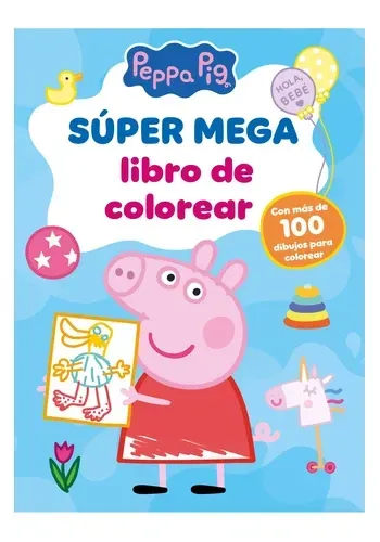 PEPPA PIG. SUPER MEGA LIBRO DE COLOREAR
