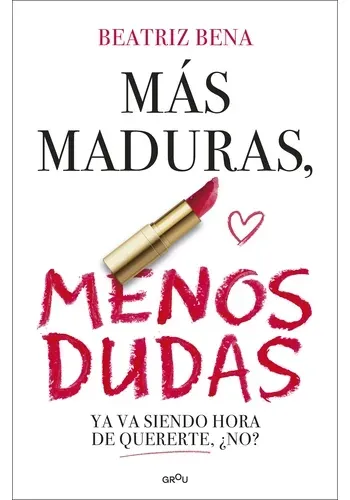 MAS MADURAS, MENOS DUDAS