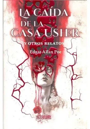 LA CAIDA DE LA CASA DE USHER Y OTROS CUENTOS